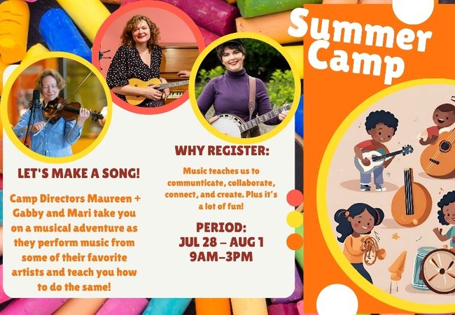 Make a Song Camp! July 28th - Aug 1st