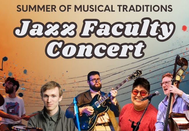 Summer of Musical Traditions Jazz Faculty Concert