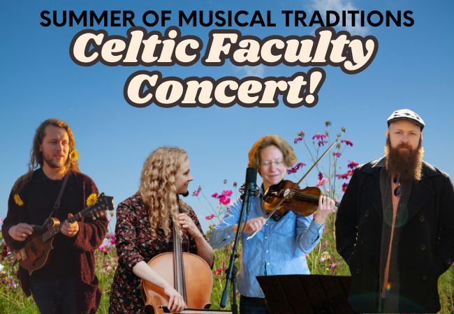 Summer of Musical Traditions Celtic Faculty Concert