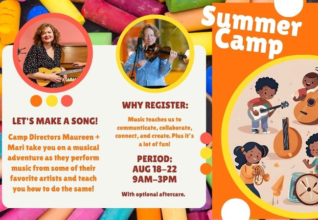 Make a Song Camp! Aug 18th - Aug 22nd